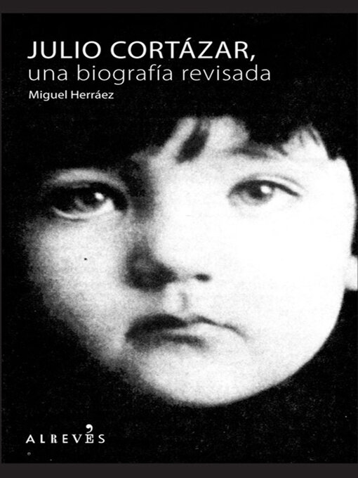Title details for Julio Cortázar by Miguel Herráez - Available